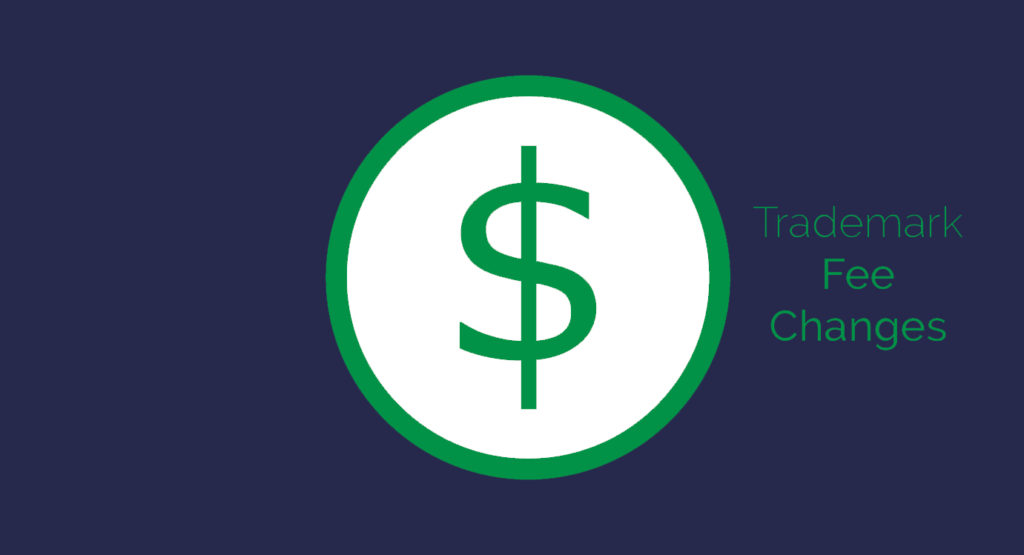 USPTO Trademark Fee Changes